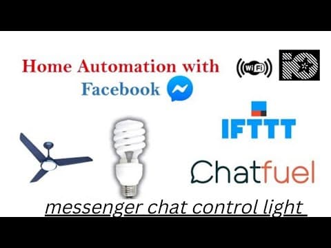 HOW TO MAKE FACEBOOK MESSSENGER CHAT TO CONTROL LIGHT